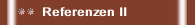 Referenzen II