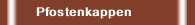 Pfostenkappen